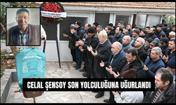 Celal Şensoy son yolculuğuna uğurlandı