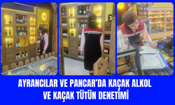 Ayrancılar ve Pancar’da Kaçak Tütün ve Alkole Sıkı Denetim