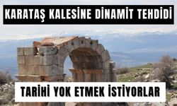 Karataş Kalesine 680 Metre Mesafede Dinamitli Üretim
