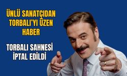 Ufuk Özkan’ın Torbalı Gösterisi Sağlık Nedeniyle İptal Edildi