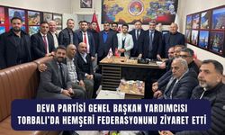 DEVA Partili Ekmen’den Torbalı’da Hemşeri Derneklerine Ziyaret