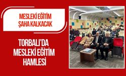 Torbalı’da Mesleki Eğitim Hamlesi
