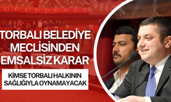 Torbalı Belediyesi’nden Tarihi Karar: Halkın Sağlığıyla Oynayan İş Yerlerine Kapatma Yetkisi
