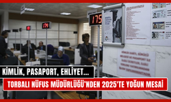 Torbalı Nüfus Müdürlüğü 2025’te Rekor Yoğunluk Yaşadı