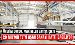 Ekonomik Kriz Fabrikayı Dağıttı: Milyonluk Üretim Hattı İcradan Satışta