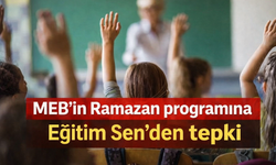 MEB'in Ramazan programına Eğitim Sen'den tepki: Meşru değil ve laikliğe aykırı!