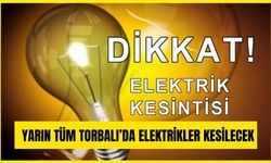 Torbalı’da Yarın Geniş Çaplı Elektrik Kesintisi