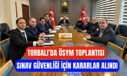 Torbalı’da Sınav Güvenliği İçin Kritik Toplantı