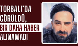 40 Yaşındaki Kaan Ulusu 20 Gündür Kayıp: Son Olarak Torbalı’da Görüldü