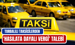 Torbalılı taksicilerden 'hasılata dayalı vergi' talebi