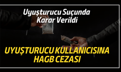 Uyuşturucu kullanıcısına HAGB cezası