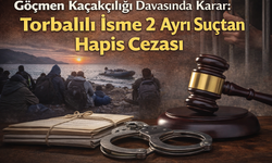 Torbalılı isme göçmen kaçakçılığından hapis cezası