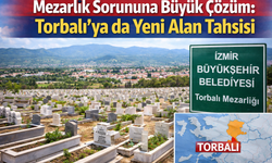 Torbalı’ya Yeni Mezarlık Alanı Müjdesi