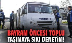 Bayram öncesi toplu taşımaya sıkı denetim!