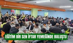 Eğitim-Bir-Sen’den Geleneksel İftar Buluşması