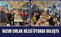 Huzur Emlak Ailesi İftar Sofrasında Buluştu