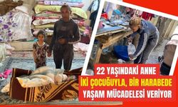 22 Yaşındaki Anne İki Çocuğuyla Yaşam Mücadelesi Veriyor