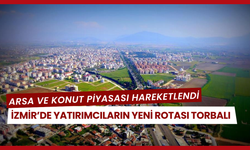 Yatırımcılar rotayı Torbalı’ya çevirdi!