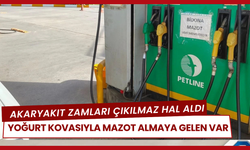 Yoğurt kovasıyla mazot almaya gelen var