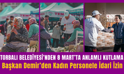 Torbalı Belediyesi’nden 8 Mart’ta Anlamlı Kutlama