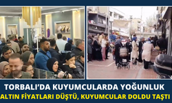 Torbalılılar kuyumculara akın etti