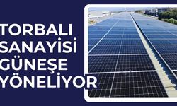 Torbalı Sanayisi Güneş Enerjisine Yöneldi
