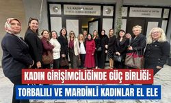 Torbalı’dan Mardin’e Kadın Girişimci Köprüsü