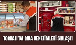 Torbalı’da Gıda Denetimleri Sıklaştı