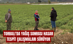 Torbalı’da Yağış Sonrası Hasar Tespit Çalışmaları Sürüyor