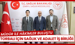 Torbalı İçin Sağlık ve Adalet İş Birliği