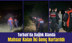 Torbalı’da dağlık alanda mahsur kalan iki genç kurtarıldı
