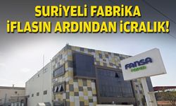 Suriyeli fabrika iflasın ardından icralık