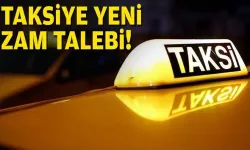 Taksiye yeni zam talebi!
