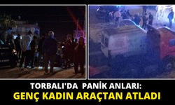 Torbalı’da Seyir Halindeki Araçtan Atlayan Kadın Hastaneye Kaldırıldı