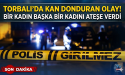 Torbalı'da vahşet