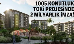1005 konutluk TOKİ projesinde 2 milyarlık imza!