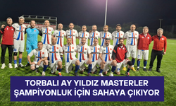 Torbalı Ay Yıldız Masterler şampiyonluk için sahaya çıkıyor