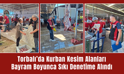Torbalı’da Kurban Kesim Alanlarına Sıkı Denetim