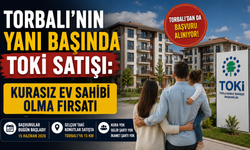 Kura Yok, Gelir Şartı Yok: Torbalılılar İçin TOKİ Fırsatı