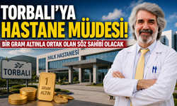Torbalı’ya Halk Hastanesi Geliyor: Bir Gram Altınla Ortaklık Dönemi