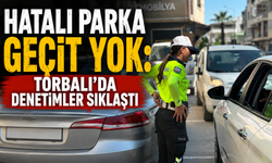 Hatalı Parka Geçit Yok: Torbalı’da Denetimler Sıklaştı