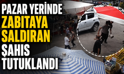 Zabıtaya saldıran şüpheli tutuklandı