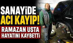 Sanayide Acı Kayıp: Ramazan Kurt Hayatını Kaybetti