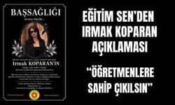 Eğitim Sen’den Irmak Ayşe Koparan Açıklaması: “Gerçekler Ortaya Çıkarılmalı”
