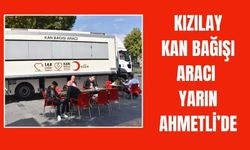 Kızılay'ın kan bağışı aracı yarın Ahmetli'de