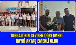 Torbalı'nın sevilen öğretmeni Hayri Aktaş emekli oldu