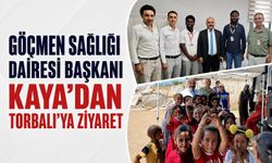 Göçmen Sağlığı Dairesi Başkanı Kaya'dan Torbalı'ya Ziyaret