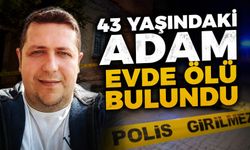 43 yaşında hayatını kaybetti