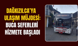 Dağkızılca’dan Buca’ya Ulaşım Müjdesi