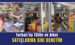 Torbalı’da Tütün ve Alkol Satışlarına Sıkı Denetim